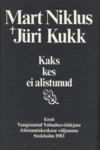 Mart Niklus. Jüri Kukk. Kaks kes ei alistunud