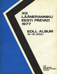 XIII Lääneranniku Eesti Päevad 1977. EOLL album 10-15 juuli