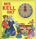 Mis kell on?