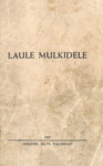 Laule mulkidele. 1937. aasta väljaande kordustrükk