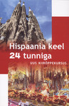 Hispaania keel 24 tunniga. Uus kiirõppekursus