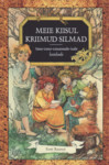 Meie kiisul kriimud silmad. Vana-vana-vanaemade-isade lastelaule