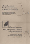 Hortus Revaliensis. Aiad ja haljasalad Tallinnas ning selle ümbruses