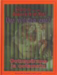 Usu või ära usu. Ootuspärane ja ootamatu