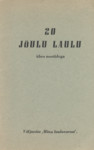 20 jõulu laulu ühes nootidega. Väljavõte «Minu lauluvarast»