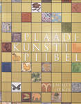 Plaadikunsti piibel. 200 dekoratiivset kujundust koos täpsete juhiste ja diagrammidega
