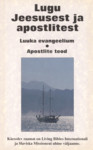 Lugu Jeesusest ja apostlitest. Luuka evangeelium. Apostlite teod