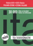 Itaalia-eesti/eesti-itaalia taskusõnastik. Italiano-estone/estone-italiano dizionario tascabile. 30 000 sõna ja väljendit