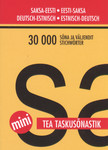 Saksa-eesti/eesti-saksa taskusõnastik. Deutsch-Estnisch/Estnisch-Deutsch Taschenwörterbuch. 30 000 sõna ja väljendit