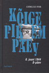 Kõige pikem päev. 6. juuni 1944 D-päev