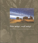 Siin mägi, seal mägi ...