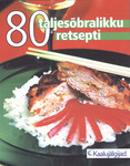 80 taljesõbralikku retsepti