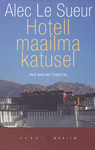 Hotell maailma katusel