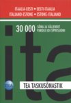 Itaalia-eesti/eesti-itaalia taskusõnastik. Italiano-estone/estone-italiano dizionario tascabile. 30 000 sõna ja väljendit