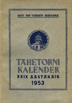 Tartu Tähetorni kalender 1953. aastaks. XXIX aastakäik