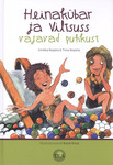 Heinakübar ja Viltsuss vajavad puhkust
