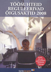 Töösuhteid reguleerivad õigusaktid 2008