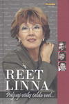 Reet Linna. Paljugi võiks öelda veel...