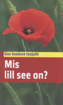 Mis lill see on?