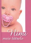 Nimi meie tütrele. Nimi meie pojale