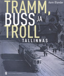Tramm, buss ja troll Tallinnas