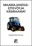 Maamajandusettevõtte käsiraamat. Töökeskkond ja töösuhted
