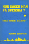 Hur säger man på svenska? Kuidas kõnelda vigadeta?
