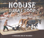 Hobuse tuhat tööd
