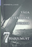 Väga efektiivse inimese 7 harjumust