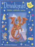 Draakonid. Sädelev seikluste raamat