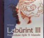 Labürint. Kirjandus 9. kl.