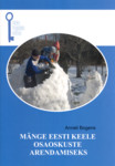 Mänge eesti keele osaoskuste arendamiseks