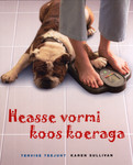 Heasse vormi koos koeraga