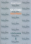 Suomi selväksi. Töövihik. Harjutused koos vastustega