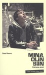 Mina olin siin