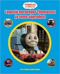 Lugusid auruvedur Thomasest ja tema sõpradest