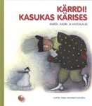 Kärrdi! Kasukas kärises. Mardi-, kadri- ja vastlalaule