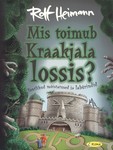 Mis toimub Kraakjala lossis?. Tontlikud mõistatused ja labürindid