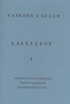 Laululust. Vaiksed laulud
