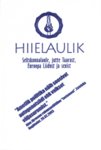 Hiielaulik. Seltskonnalaule, jutte Taarast, Euroopa Liidust ja sexist