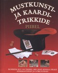 Mustkunsti- ja kaarditrikkide piibel