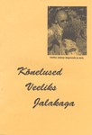 Kõnelused Veeliks Jalakaga. Intervjueerinud Ingvar Luhaäär