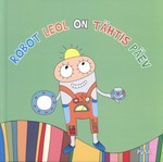 Robot Leol on tähtis päev