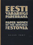 Eesti Vabariigi paberraha. Paper money of the Republic of Estonia