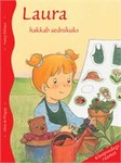 Laura hakkab aednikuks
