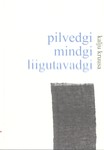 Pilvedgi mindgi liigutavadgi