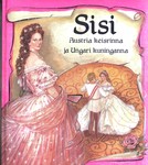 Sisi. Austria keisrinna ja Ungari kuninganna