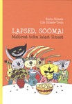 Lapsed, sööma!. Maitsvat toitu laiast maailmast