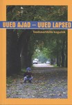 Uued ajad – uued lapsed