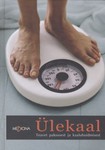 Ülekaal. Teavet paksusest ja kaaluhoidmisest